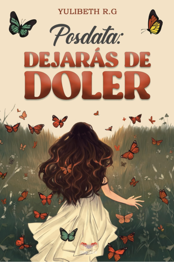 Portada del libro Posdata: Dejarás de doler, de Yulibeth R.G.