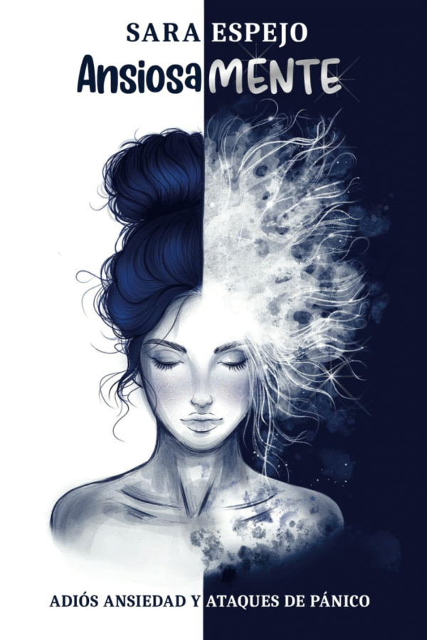 Portada del libro AnsiosaMENTE de Sara Espejo Portada del libro AnsiosaMENTE de Sara Espejo